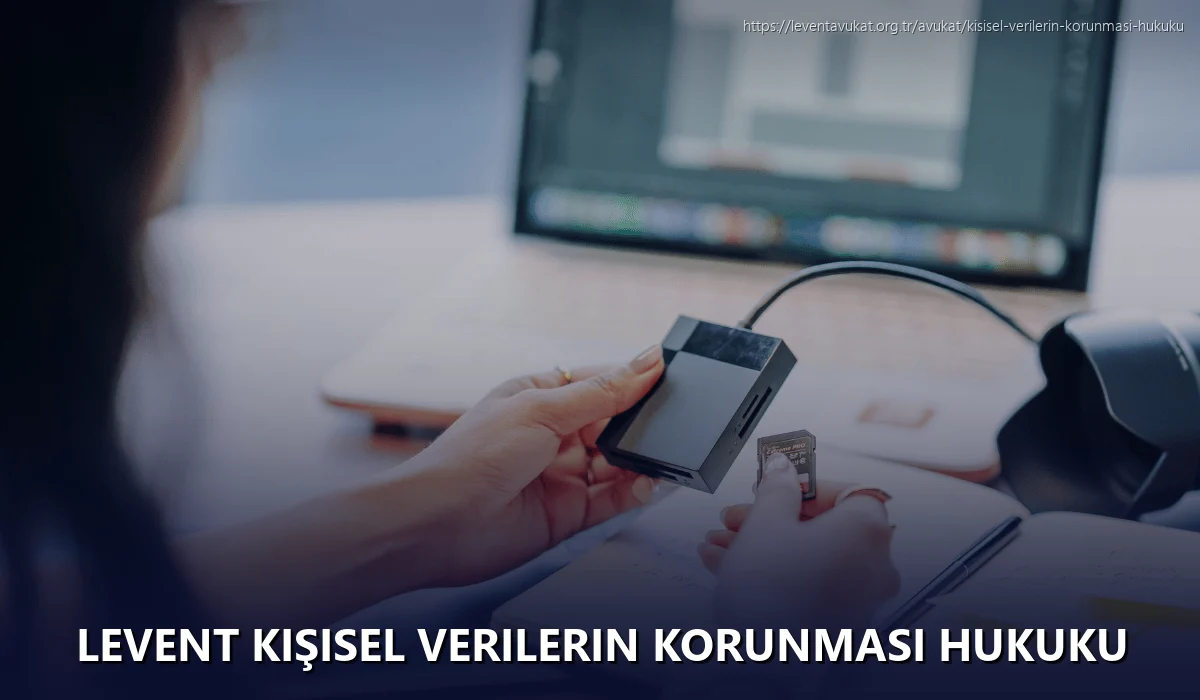 Levent Kişisel Verilerin Korunması Hukuku